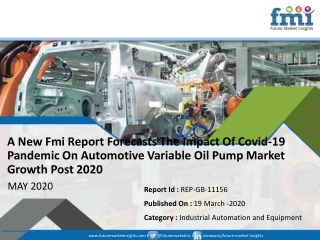 Demand For Automotive Variable Oil Pump Market  Set For Stupendous Growth In And Post 2020, Buoyed By The Global Covid-1
