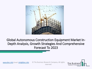 Autonomous Construction Equipment Market Research Report- Global Overview 2020 To 2023