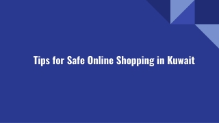 Tips for Safe Online Shopping in Kuwait