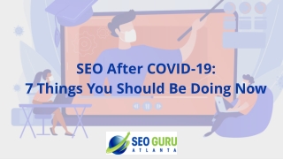 SEO After COVID-19 - 7 Things You Should be Doing