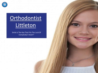 Braces Littleton | Orthodontic Experts