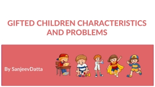 Gifted Children Characteristics and Problems