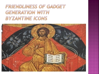 Friendliness of gadget generation with Byzantine icons