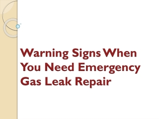 Warning Signs When You Need Emergency Gas Leak Repair