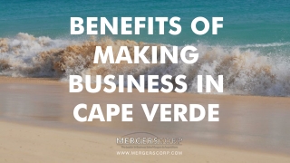 Benefits of Making Business in Cape Verde | Buy & Sell Business