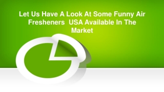 Let Us Have A Look At Some Funny Air Fresheners  USA Available In The Market