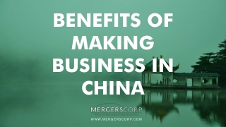 Benefits of Making Business in China | Buy & Sell Business