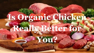 Is Organic Chicken Really Better for You