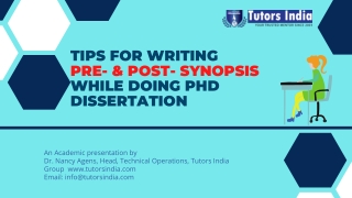 Tips for writing pre-synopsis and post-synopsis while doing PhD dissertation