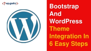 Bootstrap And WordPress Theme Integration In 6 Easy Steps