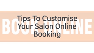 Tips To Customise your Salon online booking