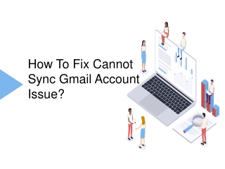 How To Troubleshoot Cannot Sync Gmail Account Issue?