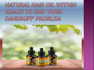 Natural hair oil within reach to end your dandruff problem