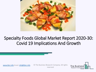 Specialty Foods Market Overview, Growth, Development And Forecast 2020