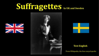 Suffragetts in UK and Sweden