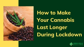 How to Make Your Cannabis Last Longer During Lockdown