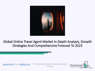 Online Travel Agent Market Detailed Analytical Overview 2020-23