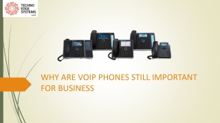 Why VoIP Phones are Still Important for Business