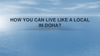 How You Can Live Like A Local In Doha?