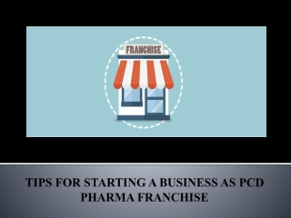 Tips For Starting A Business As PCD Pharma Franchise