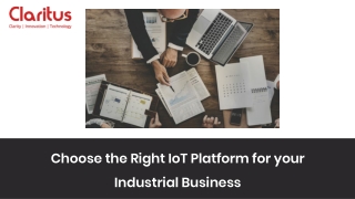 Choose the Right IoT Platform for your Industrial Business
