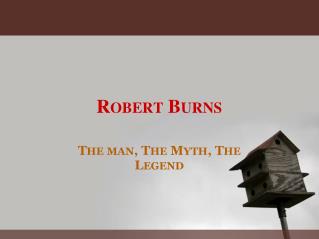 R OBERT B URNS