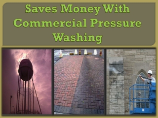 Saves Money With Commercial Pressure Washing