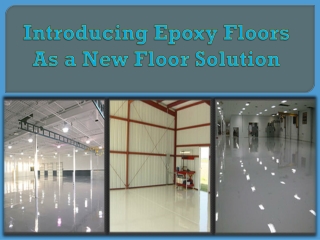 Introducing Epoxy Floors As a New Floor Solution
