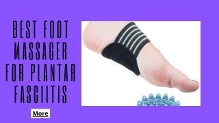 Best Foot Massager for Plantar Fasciitis