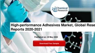 High-performance Adhesives Market, Global Research Reports 2020-2021