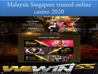 you will choose your Malaysia Singapore trusted online casino 2020