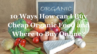 10 Ways How can I Buy Cheap Organic Food and Where to Buy Online