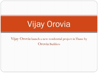 Overview of vijay orovia thane call 8130629360