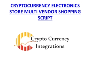 CRYPTOCURRENCY ELECTRONICS STORE MULTI VENDOR SHOPPING SCRIPT - READYMADE CLONE
