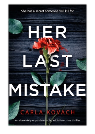 [PDF] Free Download Her Last Mistake By Carla Kovach