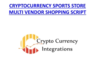 CRYPTOCURRENCY SPORTS STORE MULTI VENDOR SHOPPING SCRIPT - READYMADE CLONE
