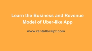 Learn the Business and Revenue Model of Uber-like App
