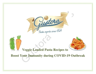 Veggie Loaded Pasta Recipes to Boost Your Immunity during COVID-19 Outbreak