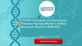 COVID 19 Impact on Functional Polymer Sponge Market, Global Research Reports 2020 2021