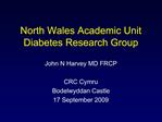 North Wales Academic Unit Diabetes Research Group