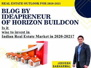Jeevesh Sabharwal answers-Is it wise to invest in Indian Real Estate Market in 2020-2021?