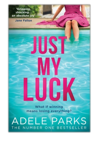 [PDF] Free Download Just My Luck By Adele Parks
