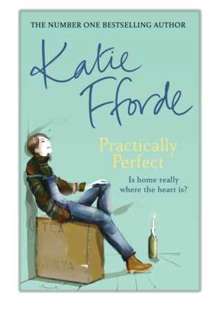 [PDF] Free Download Practically Perfect By Katie Fforde