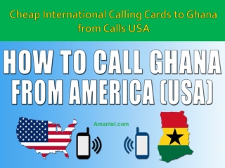 Cheap International Calls to Ghana from USA with Amantel