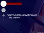 Communications Systems and the Internet