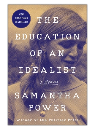 [PDF] Free Download The Education of an Idealist By Samantha Power