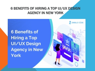 6 Benefits of Hiring a Top UI/UX Design Agency in New York