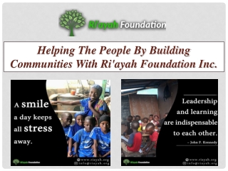 Helping The People By Building Communities With Ri'ayah Foundation Inc.