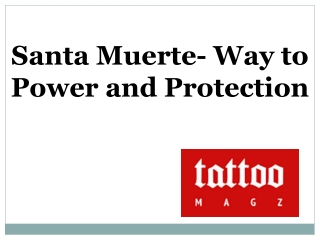 Santa Muerte- Way to Power and Protection
