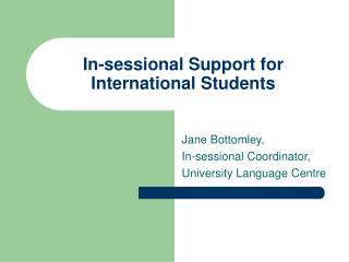 In-sessional Support for International Students